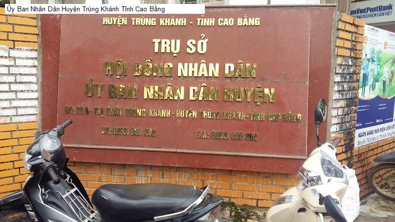 Ủy Ban Nhân Dân Huyện Trùng Khánh Tỉnh Cao Bằng